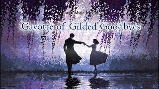 Gavotte of Gilded Goodbyes | Emotional Epic of Bittersweet Farewells