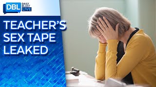 Teacher's Sex Video Leaked to Hundreds of Students