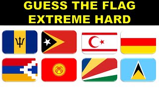 Guess the Flag EXTREME & Extremely Hard | Guess the Country Flag