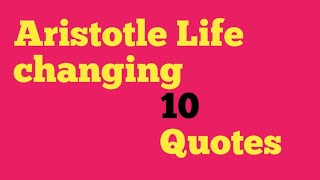 Aristotle Life changing quotes. | US Quotes