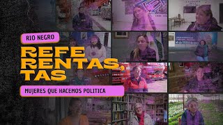 1 | LAZOS QUE POLITIZAN |  REFERENTAS,TAS Río Negro | MUJERES QUE HACEMOS POLÍTICA