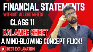 BALANCE SHEET CONCEPT EXPLAINED | Financial Statement Analysis w/o Adjustments Class 11 ALL BOARDS