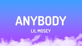 Lil Mosey - Anybody (Lyrics)