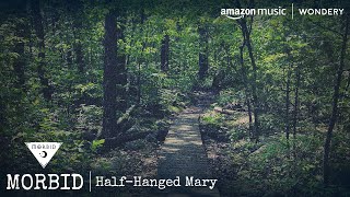 Half-Hanged Mary | Morbid | Podcast