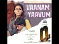 vaanam yaavum from