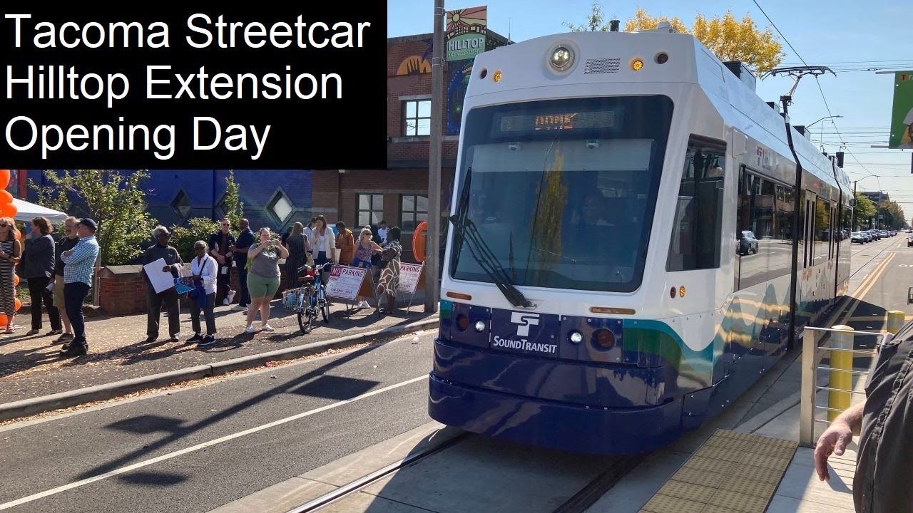 Opening Day Of The Tacoma Streetcar's Hilltop Extension! - YouTube