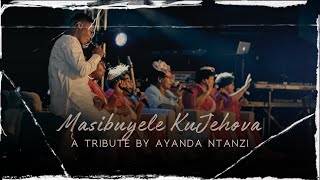 Ayanda Ntanzi - Imvunge Yomusa: The songs that led me to Christ  ft Masibuyele KuJehova (MusicVideo)