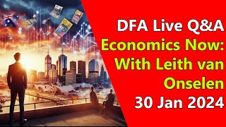 DFA Live Q&A: Economics Now: With Leith van Onselen
