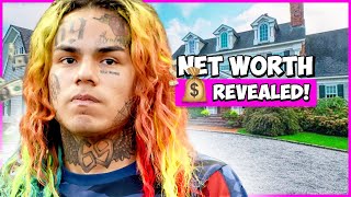 6ix9ine’s CRAZY Net Worth Revealed ⭐ (2023)