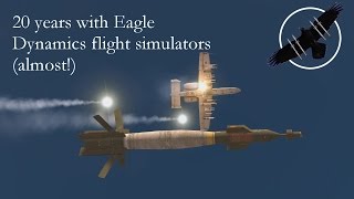 20 years with Eagle Dynamics flight simulators.