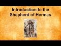 Introduction to the Shepherd of Hermas