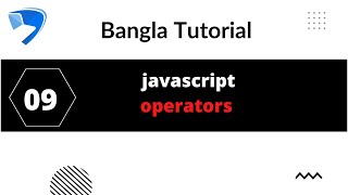 javascript Bangla Tutorials 09 || how to use javascript operators