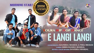 E LANGI LANGI || SOURA HIP HOP DANCE || PERFORMED BY MORNING STAR ⭐ 2021