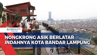 Nongkrong Asik Berlatar Indahnya Kota Bandar Lampung