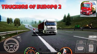 Truckers Of Europe 2 - Truckers Of Europe 2 HD Android Gameplay - Realistic Graphics 60 FPS