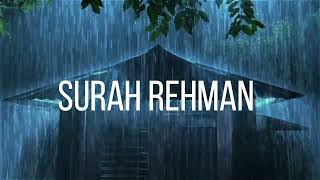 Surah Rehman + Rain And Thunder - Go To Sleep With Relaxing Quran Recitation