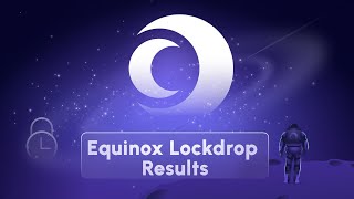 Equinox Lockdrop Retrospective: Surprising Results \u0026 Next Steps!