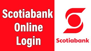 Scotiabank Online Banking Login 2022 | Scotia Bank Online Account Sign In Help | Scotiabank.com