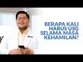 Berapa Kali Harus USG Selama Masa Kehamilan?