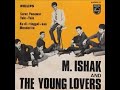 M Ishak & The Young Lovers - Ku di Tinggalkan * Philips 437804 *1967