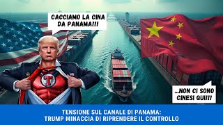 TENSIONE SUL CANALE DI PANAMA: Trump minaccia di riprendere il controllo