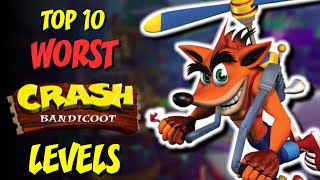 Top 10 WORST Crash Bandicoot Levels