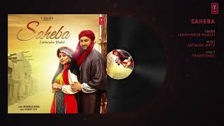 Lakhwinder Wadali - Saheba Full audio Song - latest Punjabi Audio Song 2020 .mp4