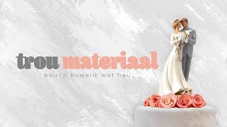 Trou Materiaal | Emille Steyn | Aanvaarding