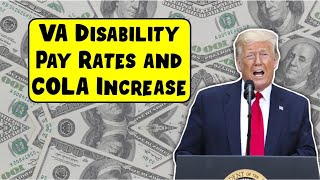 VA Disability Pay Rates \u0026 COLA Increases: Top Tips Every Veteran Needs to Know