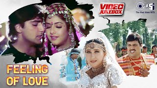 Feeling Of Love | Video Jukebox | Bollywood Love Song | Hindi Songs Hits | 90's Love