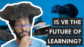 Virtual Reality: Is Now Considered as a LEARNING TOOL