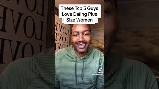 These Top 5 Guys Love Dating Plus Size Women #bbwdatingproblems #bbwdating #plussize #plussizeeditio