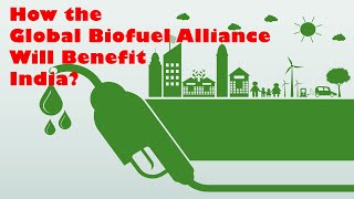 How the Global Biofuel Alliance Will Benefit India?