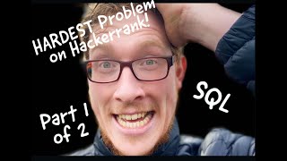 The Hardest Problem | Hackerrank SQL Solutions | 15 Days of Learning SQL Part 1 of 2