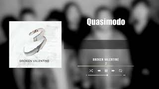 브로큰 발렌타인 - Quasimodo (Official Lyric Player)