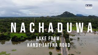 Nachchaduwa Lake Drone Video from Kandy Jaffna A9 Road, Sri Lanka | Travel Video | SKY Travel