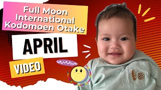 🌸APRIL2024 VIDEO🌸　🌜フルムーンインターナショナルこども園おおたけ🌛