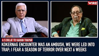 Kokernag Encounter Was An Ambush, We Were Led Into Trap; I Fear a Season of Terror Over Next 6 Weeks