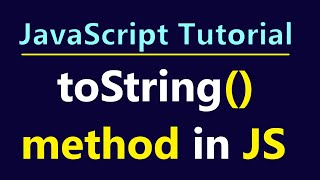 toString method in JavaScript - JavaScript Tutorial