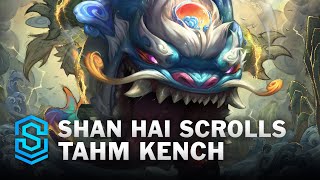 Shan Hai Scrolls Tahm Kench Skin Spotlight - League of Legends