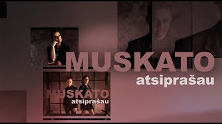 MUSKATO - Atsiprašau (2023)