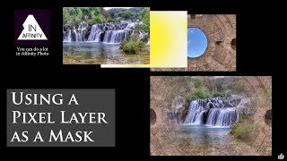 Using Pixel Layer as a Mask in Affinity Photo