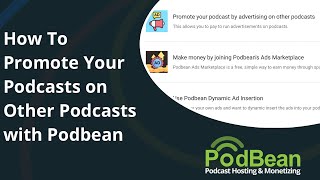 How To Promote Your Podcasts on Other Podcasts With Podbean - Cross Promotion Tool