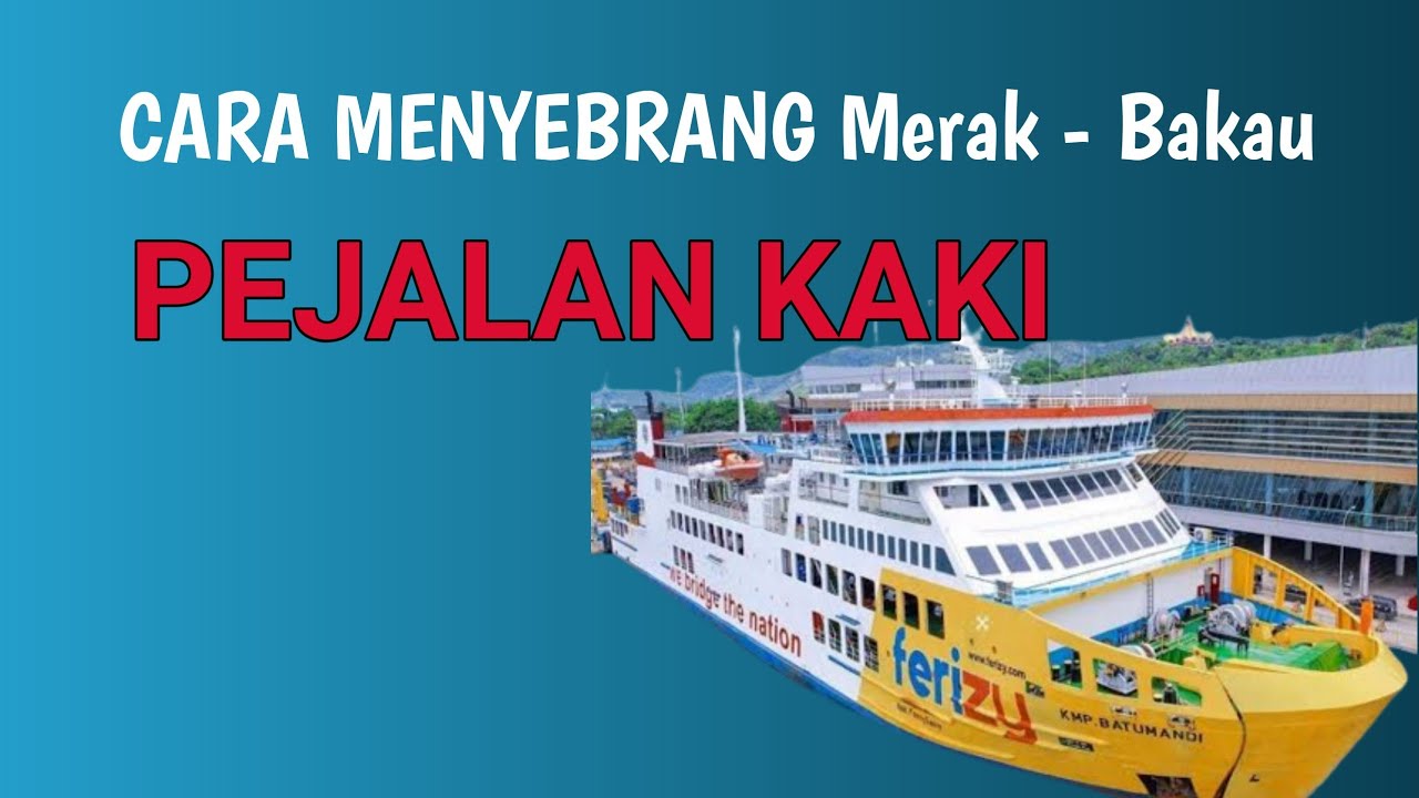 Cara Naik Kapal Ferry Penyebrangan Penumpang Pejalan Kaki Pelabuhan ...