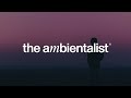 The Ambientalist - Ghosts Of Yesterday