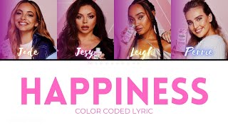 Little Mix - Happiness (Color Coded Lyric)