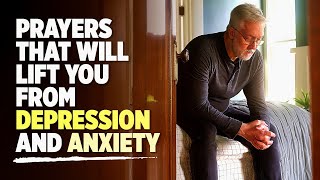 Prayers To Find Peace In God | LET GO Of Depression, Stress & Anxiety | Overcome With God's Blessing