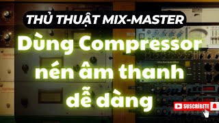 [Tips] Kinh nghiệm xài Compressor-máy nén đơn giản, dễ hiểu