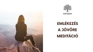 Emlékezés a jövőre meditáció