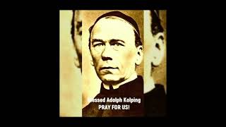 DECEMBER 10 BLESSED ADOLPH KOLPING